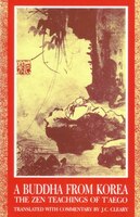 A Buddha from Korea: The Zen Teachings of T'Aego