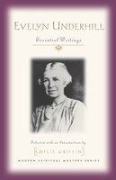Evelyn Underhill: Essential Writings