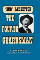 The Fourth Guardsman: James Franklin Bud Ledbetter (1852-1937)