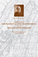 The Battles Of Chickamauga And Chattanooga And The Organizations Engaged