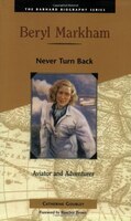 Beryl Markham: Never Turn Back