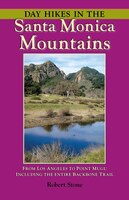 Day Hikes In the Santa Monica Mountains: From Los Angeles to Point Mugu, including the Entire Backbone Trail