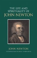 The Life And Spirituality Of John Newton