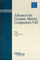 Advances in Ceramic Matrix Composites VIII: Proceedings of the symposium held at the 104th Annual Meeting of The American Ceramic