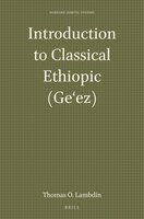 Introduction To Classical Ethiopic (geʻez)