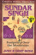 Christian Heroes - Then and Now - Sundar Singh : Footprints over the Mountains