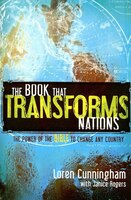The Book That Transforms Nations: How The Bible Can Change Any Country