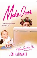 Make Over: Revitalizing the Many Roles You Fill