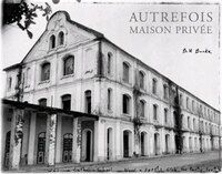 Autrefois, Maison Privee