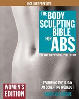 The Body Sculpting Bible for Abs: Women's Edition, Deluxe Edition: The Way to Physical Perfection (Includes DVD)