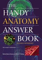 The Handy Anatomy Answer Book (The Handy Answer Book Series)