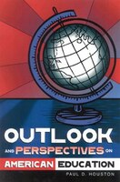 Outlook And Perspectives On American Education