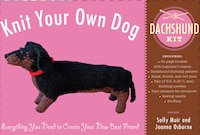 Knit Your Own Dog: Dachshund Kit