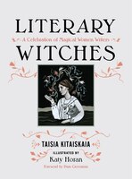 Literary Witches: A Celebration Of Magical Women Writers