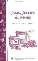 Jams, Jellies & More: Storey Country Wisdom Bulletin A-282