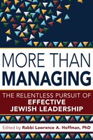 More Than Managing: The Relentless Pursuit of Effective Jewish Leadership
