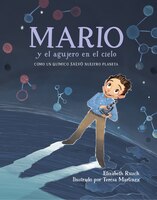 Mario Y El Agujero En El Cielo: Cómo Un Químico Salvó Nuestro Planeta