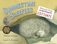 Summertime Sleepers: Animals That Estivate