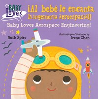 !al Bebé Le Encanta La Ingeniería Aeroespacial! / Baby Loves Aerospace  Engineering!
