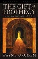 The Gift Of Prophecy In The New Testament And Today