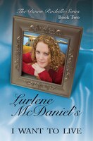 I Want to Live: The Dawn Rochelle Series, Book Two