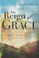 The Reign of Grace: The Delights and Demands of God's Love