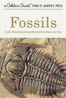 Fossils: A Fully Illustrated, Authoritative And Easy-to-use Guide