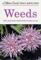 Weeds: Fully Illustrated Authoritative Easy To Use