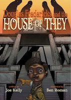 Douglas Fredericks And The House Of They