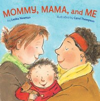 Mommy, Mama, And Me
