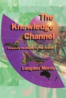 The Knowledge Channel: Corporate Strategies For The Internet