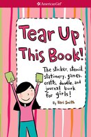 Tear Up This Book!: The Sticker, Stencil, Stationery, Games, Crafts, Doodle And Journal Book For Girls!
