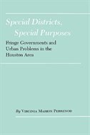 Special Districts, Special Purposes: Fringe Governments and Urban Problems in the Houston Area