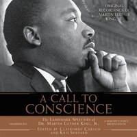 A Call to Conscience: The Landmark Speeches of Dr. Martin Luther King, Jr.