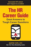 The Hr Career Guide: Great Answers To Tough Career Questions