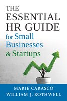 The Essential Hr Guide For Small Businesses And Startups: Best Practices, Tools, Examples, And Online Resources