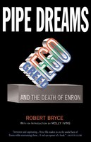 Pipe Dreams: Greed, Ego, and the Death of Enron