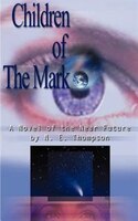 Children of the Mark: A Novel of the Near Future