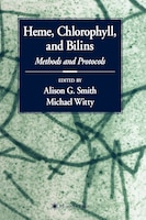 Heme, Chlorophyll, and Bilins: Methods and Protocols