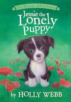 Jessie the Lonely Puppy (Pet Rescue Adventures)