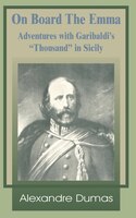 On Board the Emma: Adventures with Garibaldi's "Thousand" in Sicily