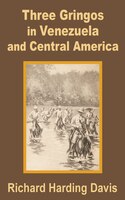 Three Gringos In Venezuela And Central America