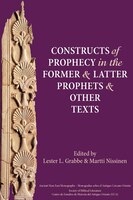 Constructs Of Prophecy In The Former And Latter Prophets And Other Texts