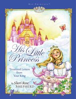 His Little Princess: Treasured Letters from Your King