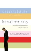 For Women Only Discussion Guide: A Companion to the Bestseller about the Inner Lives of Men