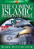 The Coming Islamic Invasion Of Israel: Coming Islamic Invasion Of Isr