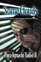Some Clouds: A Hector Belascoaran Shayne Detective Novel