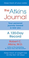 The Atkins Journal: Your Personal Journey Toward A New You, A 120-day Record