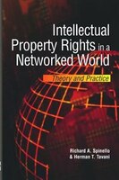 Intellectual Property Rights In A Networked World: Theory And Practice