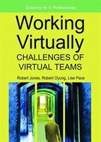 Working Virtually: Challenges of Virtual Teams